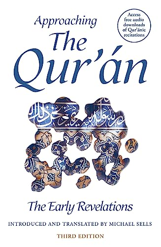 Approaching the Qur'an: The Early Revelations (Third Edition)