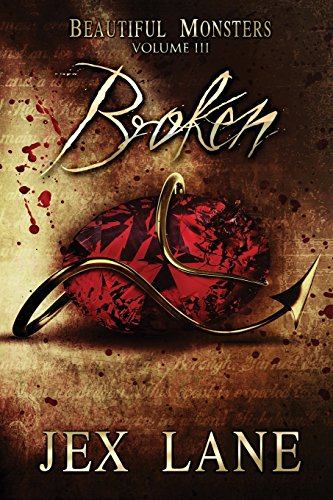 Broken: Beautiful Monsters Vol. 3 (Beautiful Monsters)