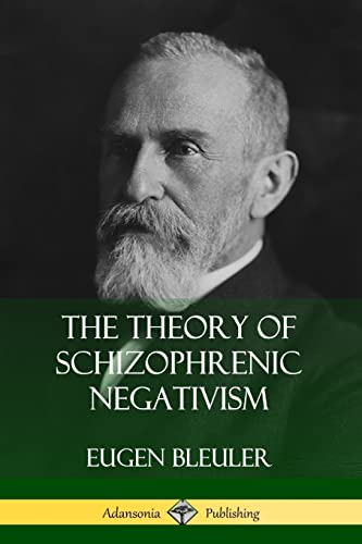 The Theory of Schizophrenic Negativism