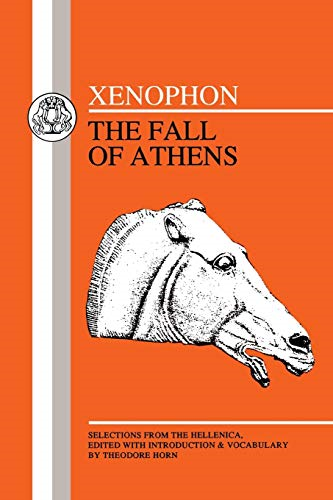 The fall of Athens: Selections from the Hellenica of Xenophon, Books 1 and 2