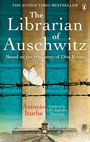 The Librarian of Auschwitz: The heart-breaking international bestseller based on an incredible true story