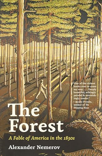 The Forest: A Fable of America in the 1830s (Bollingen Series) (A. W. Mellon Lectures in the Fine Arts The)