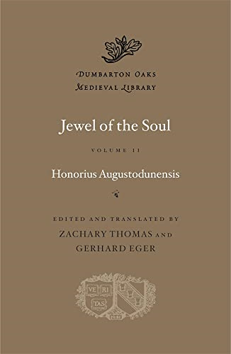 Jewel of the Soul: Volume II (Dumbarton Oaks Medieval Library)