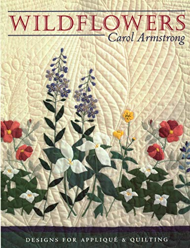 Wildflowers: Designs for Applique and Quilting