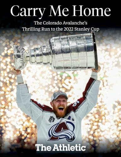 2022 Stanley Cup Champions (Western Conference Higher Seed): The Colorado Avalanche's Thrilling Run to the 2022 Stanley Cup