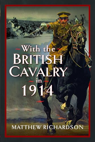 With the British Cavalry in 1914