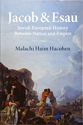 Jacob & Esau: Jewish European History Between Nation and Empire