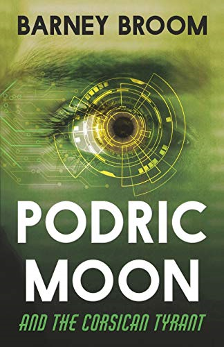 Podric Moon: and the  - Corsican Tyrant (Adventures  - of Podric Moon The)