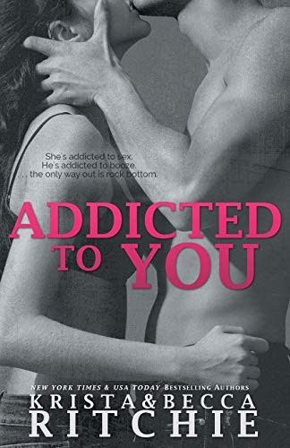 Addicted to You: Addicted, Book 1 (Addicted)