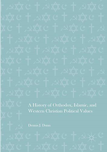 A History of Orthodox,  Islamic, and Western  Christian Political Values