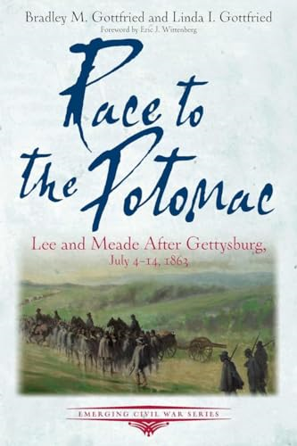 Race to the Potomac: Lee and Meade After Gettysburg, July 4-14, 1863 (Emerging Civil War Series)