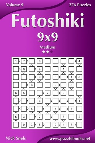 Futoshiki 9x9 - Medium - Volume 9 - 276 Puzzles (Futoshiki)