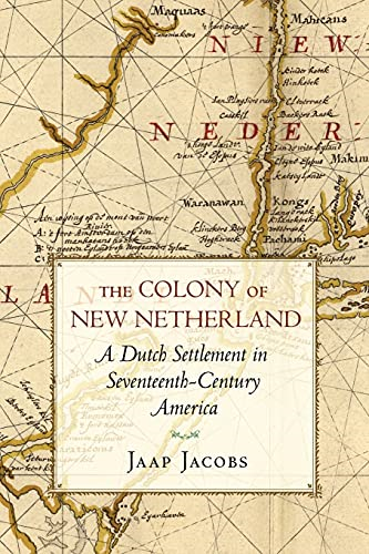 The Colony of New Netherland: A Dutch Settlement in Seventeenth-century America