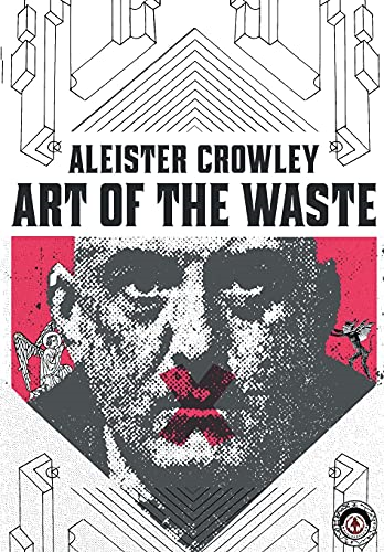 Aleister Crowley: Art of  - the Waste