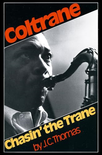 Chasin' the Trane: The Music and Mystique of John Coltrane (Da Capo Paperback)