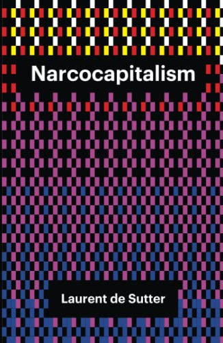 Narcocapitalism: Life in the Age of Anaesthesia