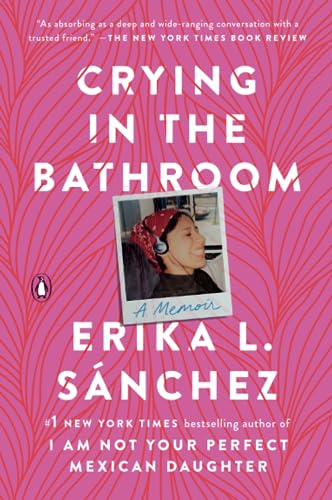 Crying in the Bathroom: A Memoir