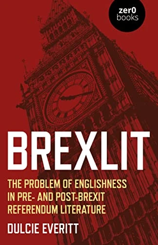 BrexLit: The Problem of Englishness in Pre- and Post- Brexit Referendum Literature