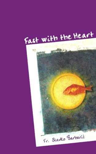 Fast with the Heart