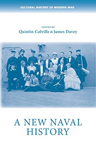 A New Naval History (Cultural History of Modern War)