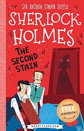 The Second Stain (Easy Classics) (The Sherlock Holmes Children's Collection: Creatures, Codes and Curious Cases (Easy Classics))