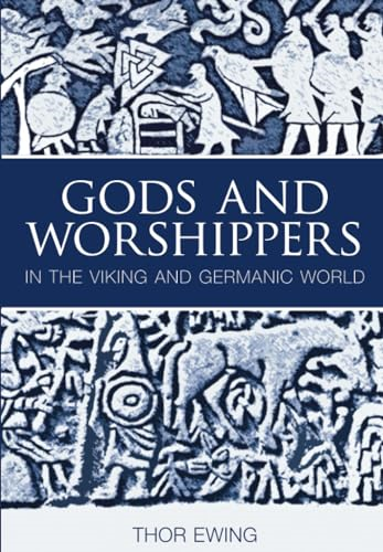 Gods and Worshippers in the Viking and Germanic World [Illustrated]