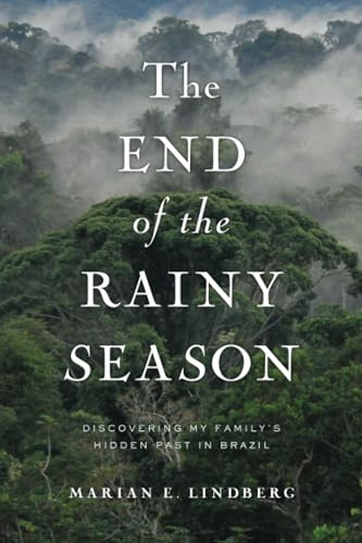 End of the Rainy Season: Discovering My Family's Hidden Past in Brazil