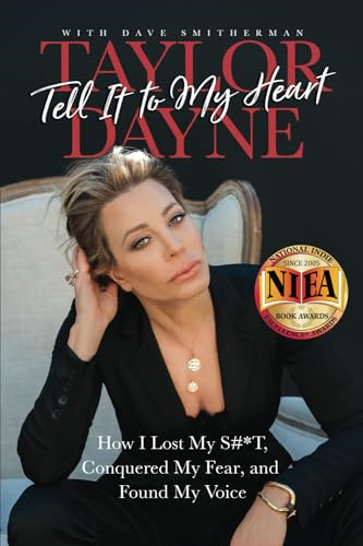 Tell It to My Heart: How I Lost My S#*t, Conquered My Fear, and Found My Voice