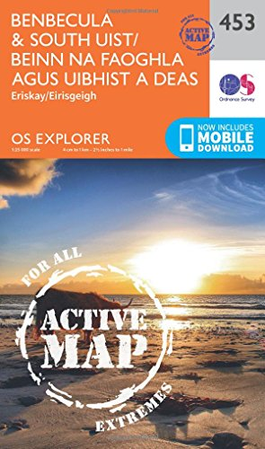 OS Explorer Map Active (453) Benbecula and South Uist/Beinn Na Faoghla Agus Uibhist a Deas (OS Explorer Active...