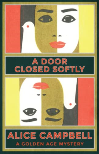 A Door Closed Softly: A Golden Age Mystery