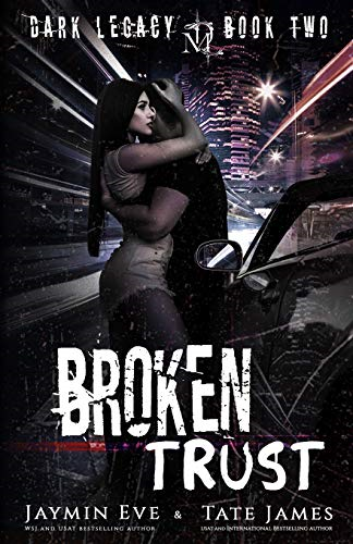 Broken Trust: A Dark High School Romance (Dark Legacy)