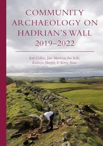 Community Archaeology on Hadrian's Wall 2019-2022