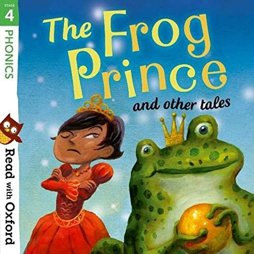 Read with Oxford: Stage 4: Phonics: The Frog Prince and Other Tales (Read with Oxford)