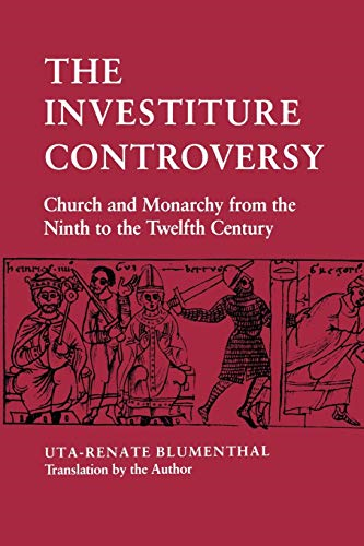 The Investiture Controversy: Church and Monarchy from the Ninth to the Twelfth Century (Middle Ages Series)