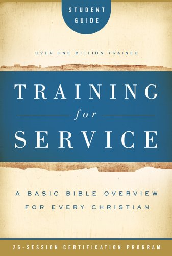Training for Service Student Guide: A Basic Bible Overview for Every Christian