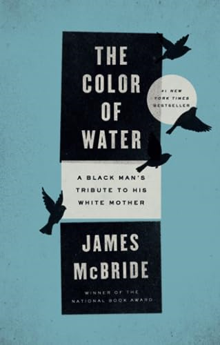 Color of Water : a Black Man's Tribute to His White Mother
