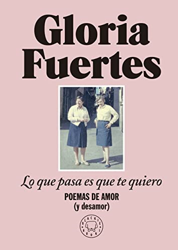 Lo que pasa es que te quiero