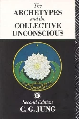 The Archetypes and the Collective Unconscious (The Collected works of C. G. Jung)