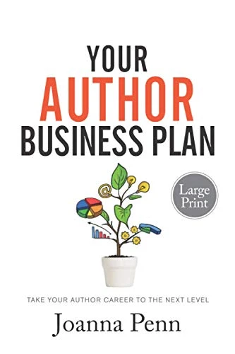 Your Author Business Plan  - Large Print: Take Your  - Author Career To The Next  - Level