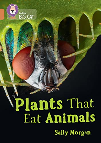 Plants that Eat Animals: Band 12/Copper (Collins Big Cat) (Collins Big Cat)