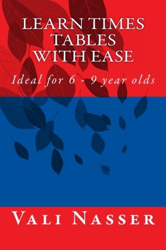 Learn Times Tables with Ease: Ideal for 6 - 9 Year Olds