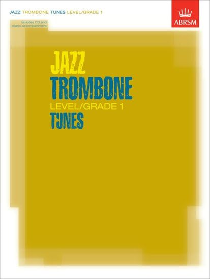 Jazz Trombone: Level/Grade 1 Tunes : Part and Score