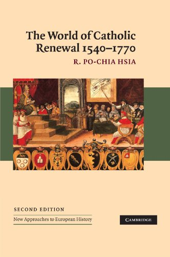 The World of Catholic Renewal, 15401770 (New Approaches to European History)