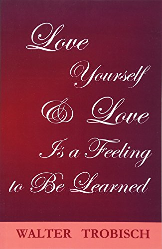 Love Yourself/love is a Feeling to be Learned