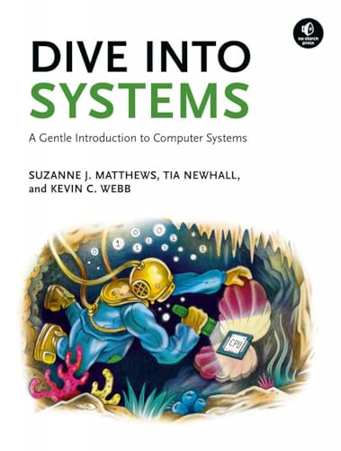 Dive Into Systems: A Gentle Introduction to Computer Systems