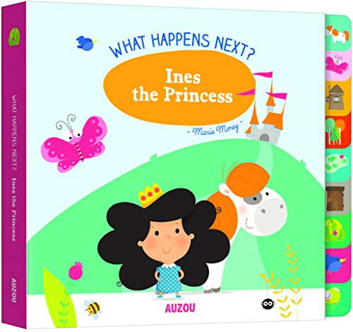 What Happens Next?: Ines the Princess (What Happens Next?)