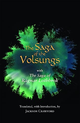 The Saga of the Volsungs: with The Saga of Ragnar Lothbrok