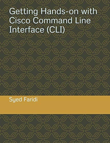 Getting Hands-on with Cisco Command Line Interface (CLI)