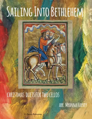 Sailing Into Bethlehem:  - Christmas Duets for Two  - Cellos