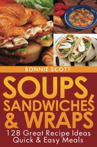 Soups, Sandwiches and Wraps